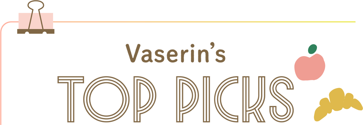 Vaserin’s TOP PICKS